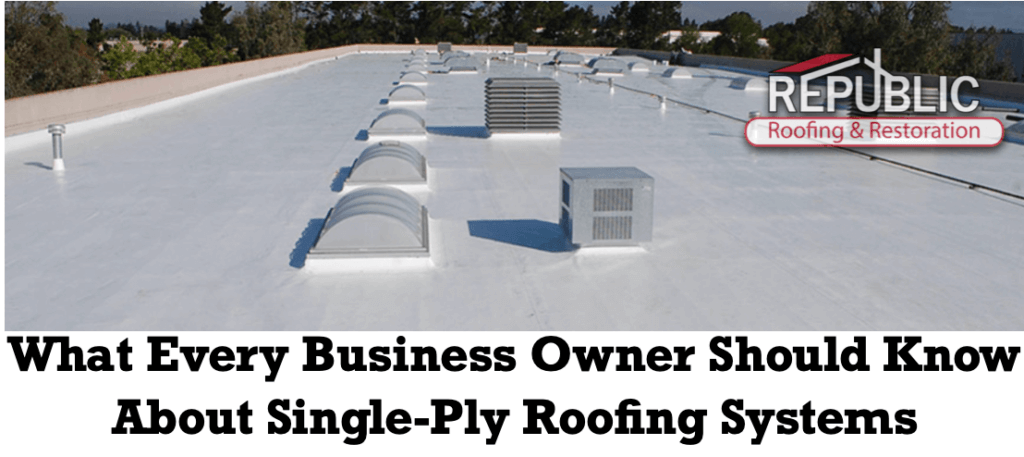 What-Every-Business-Owner-Should-Know-About-Single-Ply-Roofing-Systems
