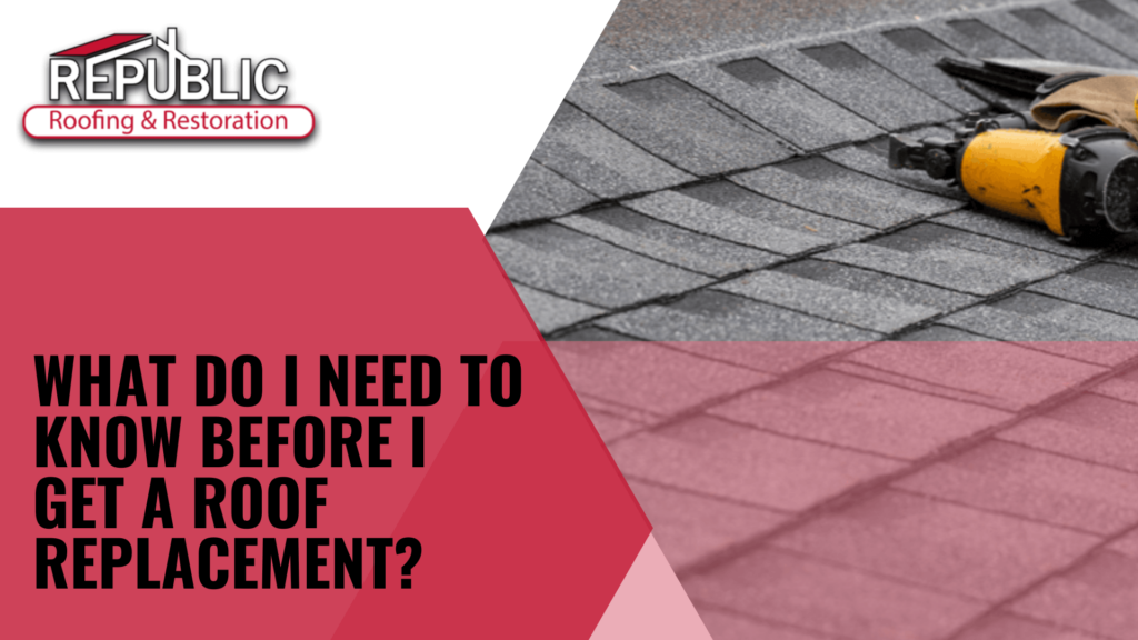 What-Do-I-Need-to-Know-Before-I-Get-a-Roof-Replacement?